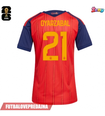 Lacne Ženy Futbalové dres Španielsko Mikel Oyarzabal #21 MS 2026 Krátky Rukáv - Domáci